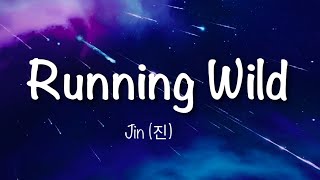 Jin (진) - ‘Running Wild’ (Lyrics)