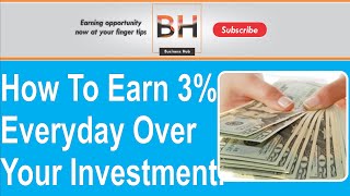  How To Earn 3% Everyday Over Your Investment | Make Money Online