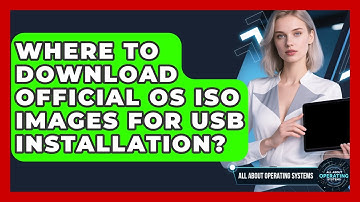 Where To Download Official OS ISO Images For USB Installation? - All About Operating Systems