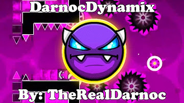 Geometry Dash 2.11 | DarnocDynamix 100% | Easy Demon | By: TheRealDarnoc