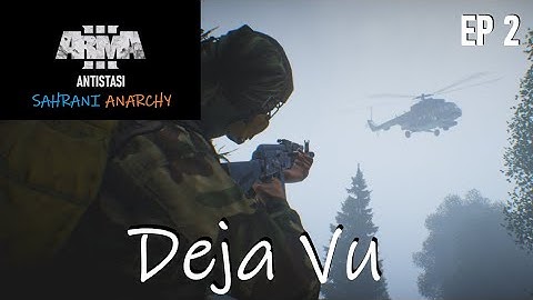 ARMA 3 ANTISTASI ULTIMATE | SAHRANI ANARCHY EPISODE 2: Deja Vu
