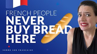 French People Never Buy Bread From The Supermarket