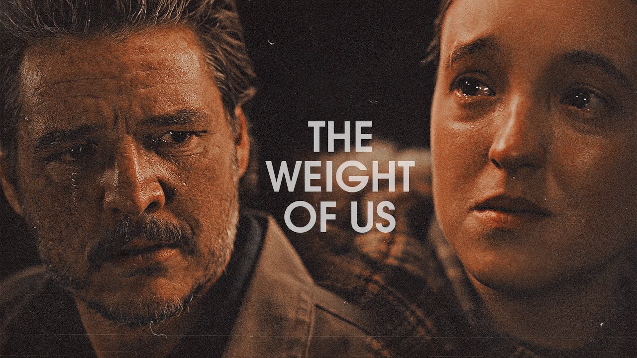 joel & ellie | the weight of us {2x06}