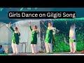 Girls dance on gilgiti song   chitralians