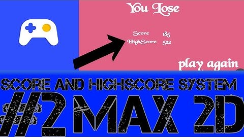 How To Make Score And Highscore |MAX 2D|Tutorial|
