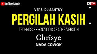 KARAOKE. PERGILAH KASIH ( VERSI DJ SANTUY ) - Chrisye ( NADA COWOK )