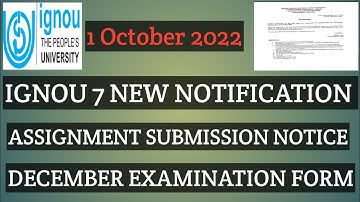 IGNOU 7 NEW NOTIFICATION DECEMBER EXAM FORM ASSIGNMENT SUBMISSION RESULT 1 OCTOBER 2022