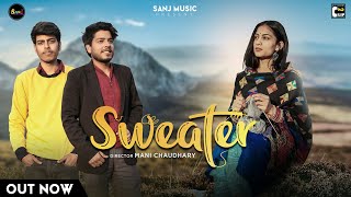 Sweater Full Video| Vishal | Charanjeet | Aarzoo Saroy | Praveen K Master | Sanj Music | Cut 2 Clip