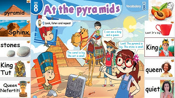 Connect Primary 1 Unit 8 👑 At the pyramids 👑 نصوص الأستماع الصف الأول الأبتدائي الترم الأول 2022