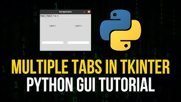 Multiple Tabs in Tkinter - Python GUI Tutorial