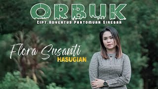 ORBUK- FLORA SUSANTI HASUGIAN LAGU BATAK ( official music video)