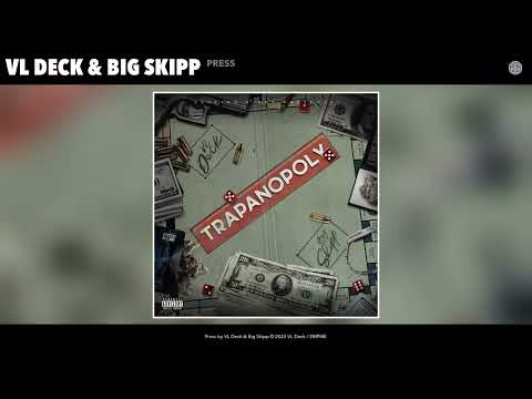 VL Deck & Big Skipp - Press (Official Audio) 
