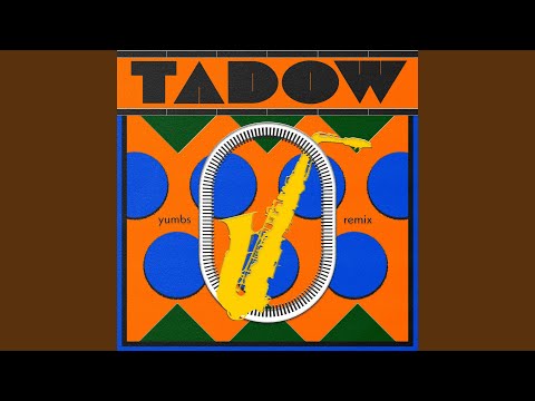 Tadow Yumbs Remix