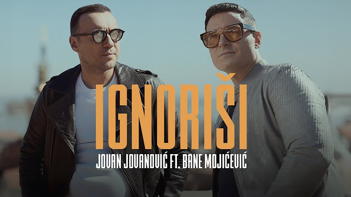 JOVAN JOVANOVIC FT BANE MOJICEVIC - IGNORISI (OFFICIAL VIDEO 2025)