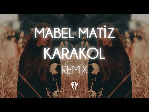 Mabel Matiz - Karakol ( Fatih Yılmaz Remix )