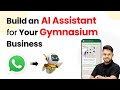 How to Build an AI Assistant for Your Gymnasium Business