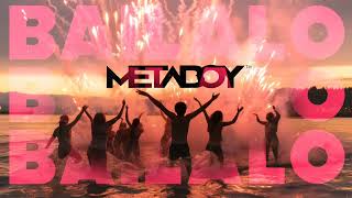 Metaboy - Bailalo (Official Single)