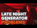 Late night generator problems