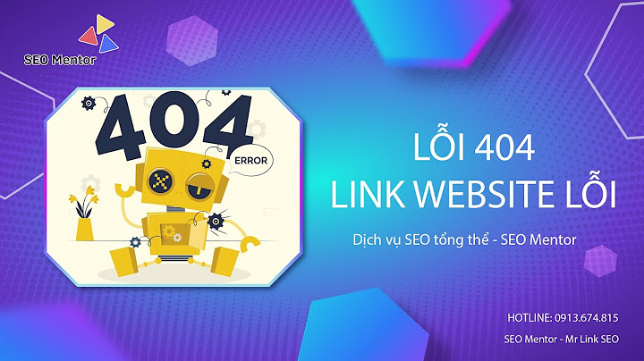 Vao web bị báo lỗi 404 là lỗi gì