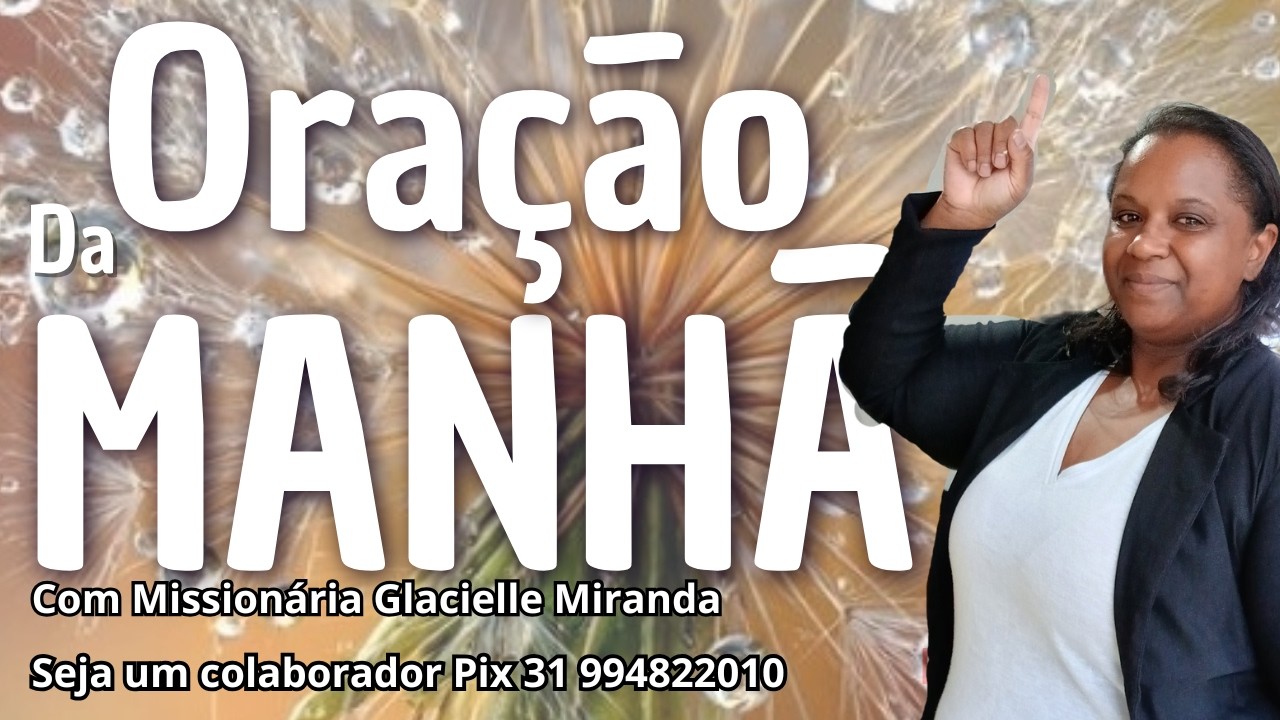 09/03/2026 BOM DIA ESPÍRITO SANTO DE DEUS COM MISSIONÁRIA  GLACIELLE MIRANDA #glaciellemiranda