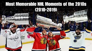 Most Memorable NHL Moments of the 2010s (2010-2019)