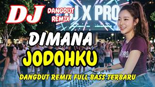 DJ Where Is My Soulmate? 😍 Viral Dangdut Remix TikTok 2026 Full Bass | DJ X PRO