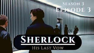 Sherlock | Season 3 | Episode 3 - His Last Vow | Explained in Hindi