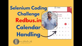 Selenium Coding Challenge : #RedBus Calendar Scenario [Complexity : Medium] by Naveen AutomationLabs 15,083 views 2 months ago 8 minutes, 44 seconds