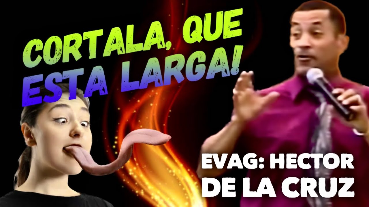 Evag: Héctor de la cruz. Tema: Córtala, que está larga .