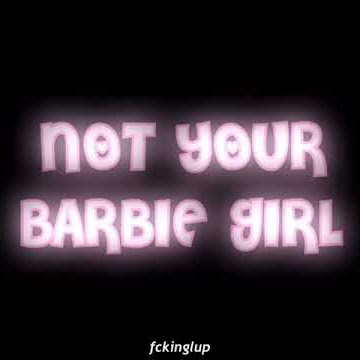 Not your barbie girl (status wa)
