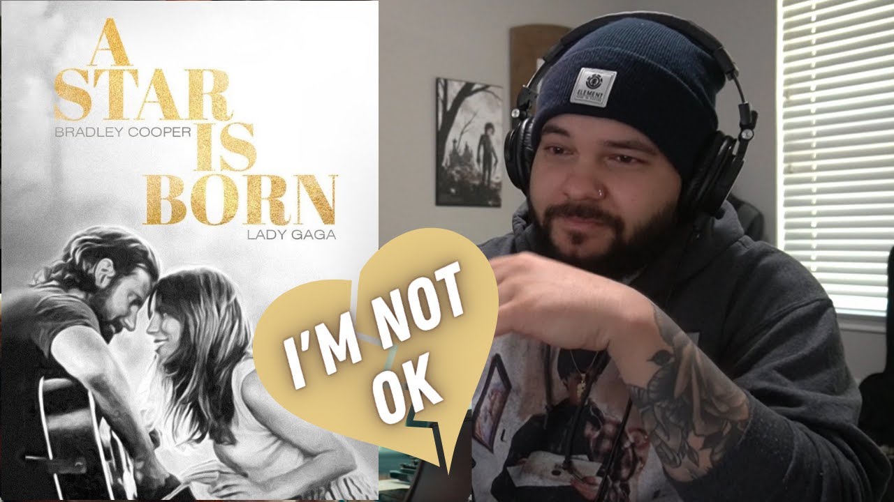 Watching A Star Is Born For The First Time And Having My Heart Destroyed -  Youtube