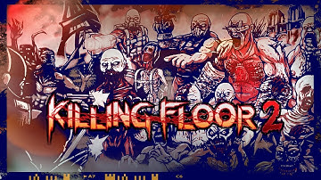 Killing Floor 2: Spring Update & Endless Mode [Beta]