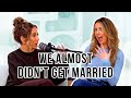 Topic tuesday ep11  we almost didnt get married