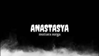 ANASTASYA - MUTIARA SURGA (lirik)