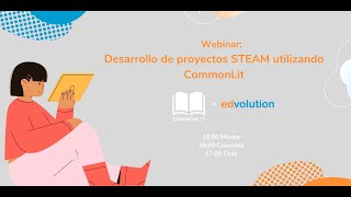 Desarrollo de proyectos STEAM utilizando CommonLit