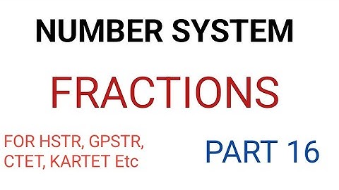 FRACTIONS#Numbersystem#SanvithTutorials#GPSTR#CTET#KARTET#HSTR