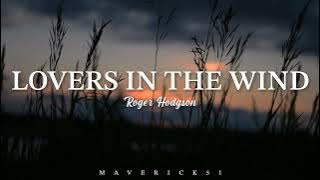 Roger Hodgson - Lovers in the Wind (Lyrics) ♪