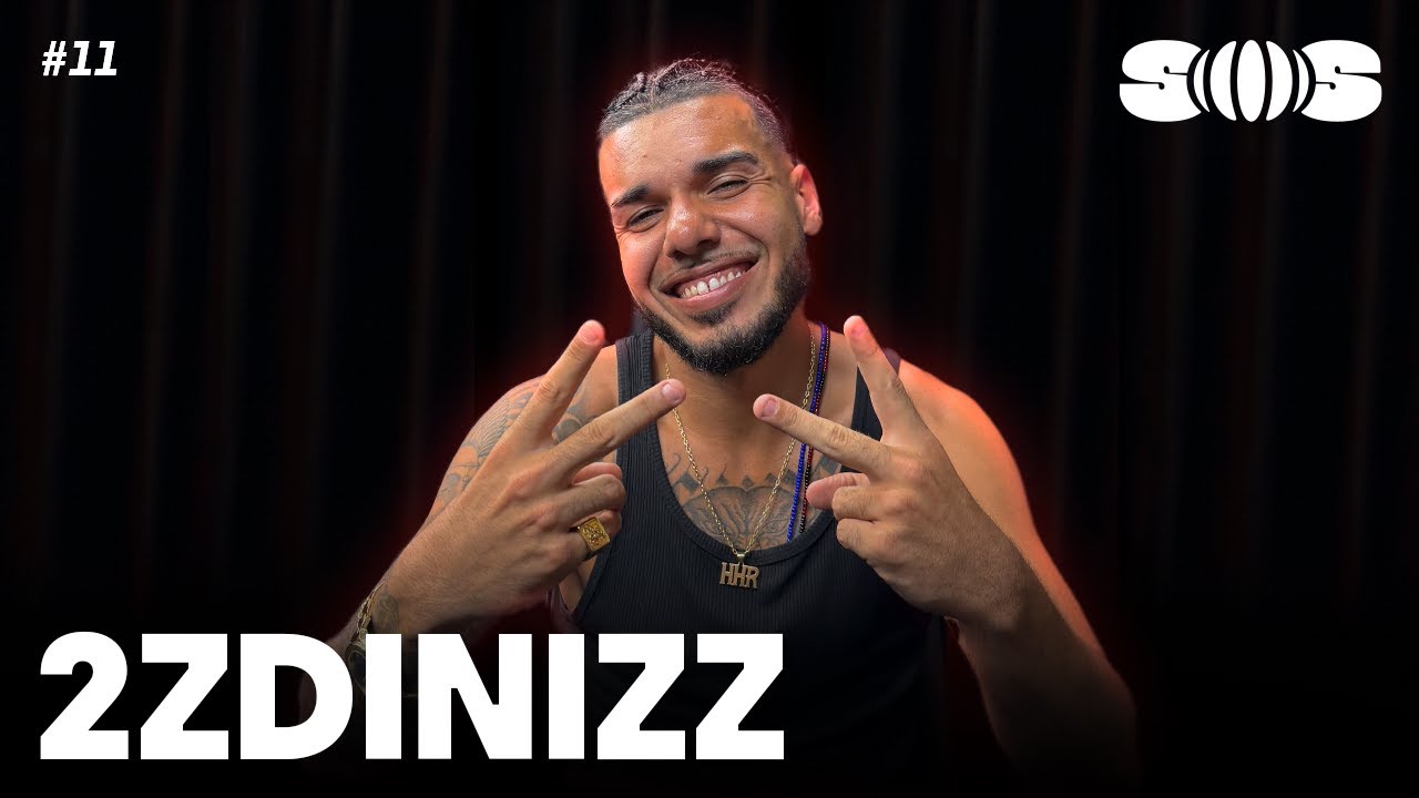 2ZDinizz | S0S #11