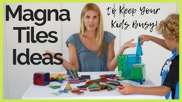 MAGNA TILES IDEAS TO KEEP YOUR CHILD PLAYING ALL DAY!