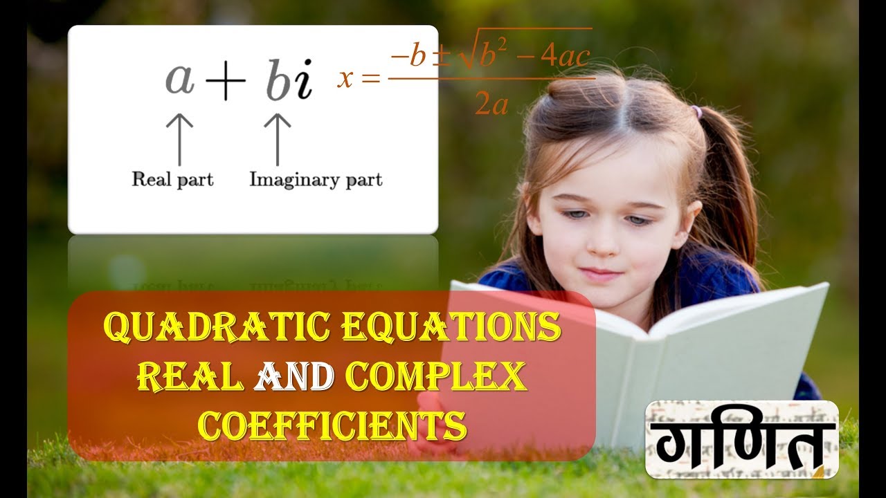 Quadratic Equations Real and Complex Coefficients हिंदी - YouTube
