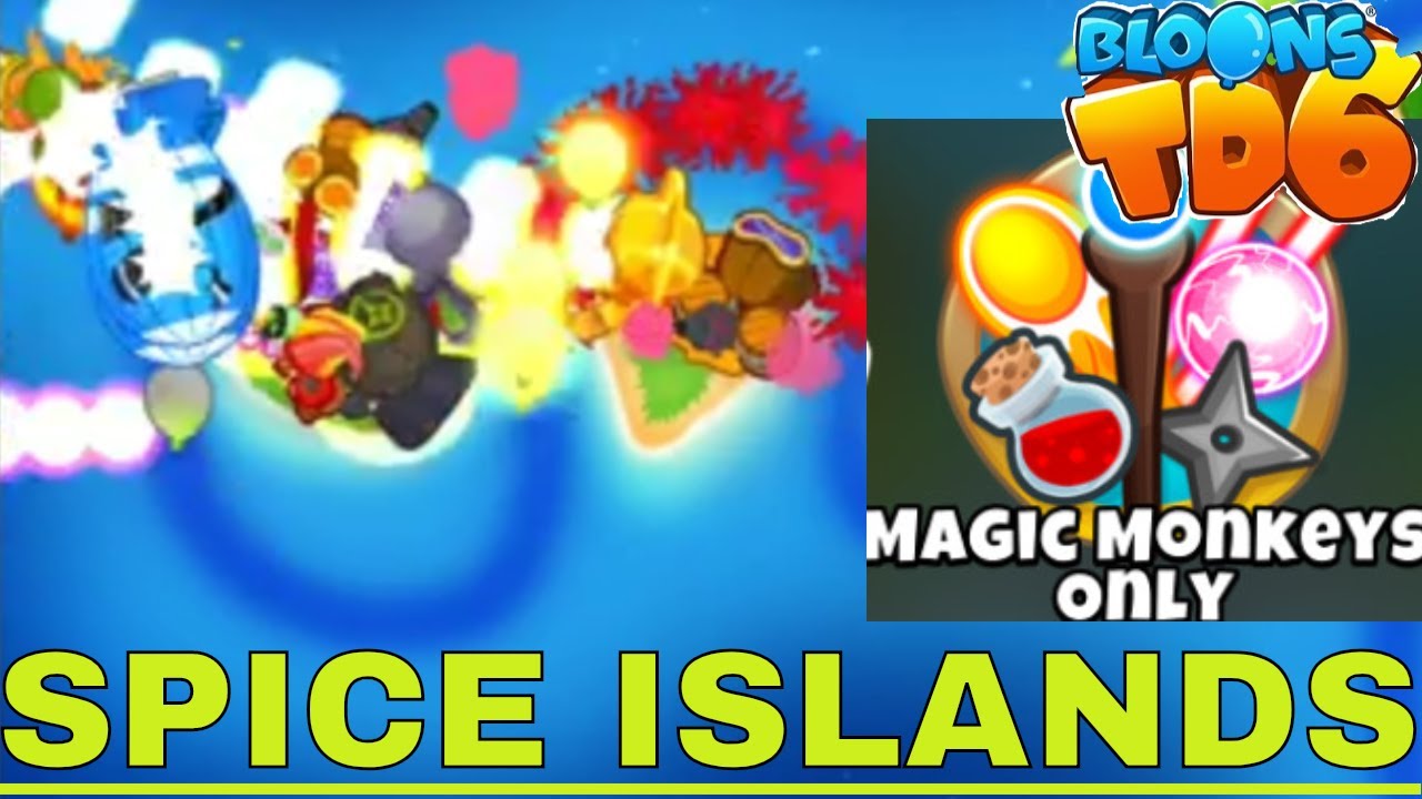 BLOONS TD 6 SPICE ISLANDS MAP ON HARD MAGIC MONKEYS ONLY MODE