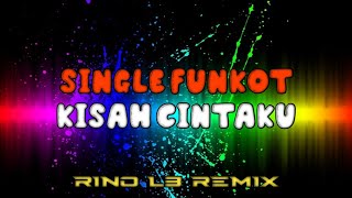 KISAH CINTAKU [SINGLE FUNKOT] RINO L3 REMIX - KHA PROJECT™