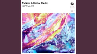 Video thumbnail of "Matisse & Sadko - Light Me Up (Extended Mix)"