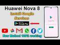Huawei Nova 8 Google Play Store Install ✅ Download & Install Google Play Store on Huawei Nova 8 |