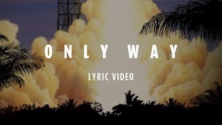 Planetshakers | Only Way | Radio Single Lyric Video chords