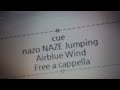 CUE! - NAZO-NAZE Jumping! - Airblue Wind Free a cappella フリーアカペラ