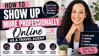 How to Show Up More Professionally Online as a Travel Agent- LIVE REPLAY How to Show Up More Professionally Online as a Travel Agent- LIVE REPLAY