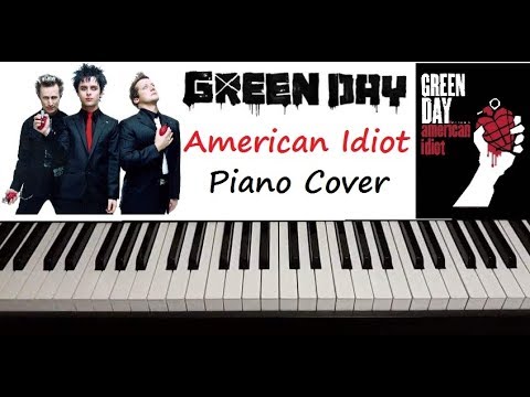 Green Day - " American Idiot " Piano Cover
