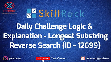skillrack daily challenge logic and explanation-longest substring reverse search(12-03-21)[id-12699]