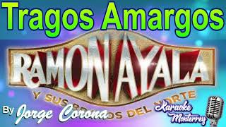 Karaoke Monterrey - Ramon Ayala - Tragos Amargos